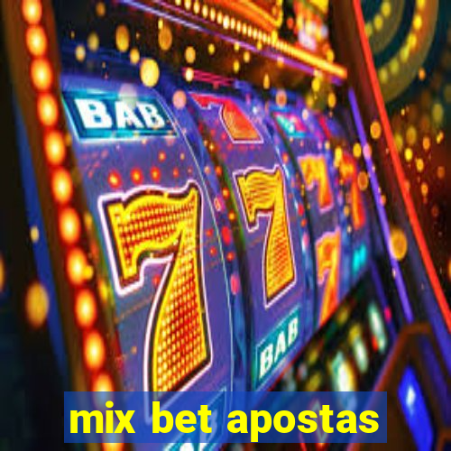 mix bet apostas